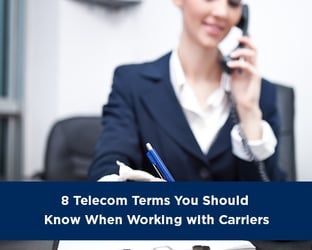 8 Telecom Terms You Should Know when Working with Carriers