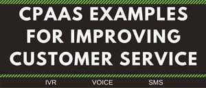 Infographic: CPaaS Examples for Improving Customer Service