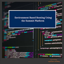 Environment Based Routing Using the Summit Platform
