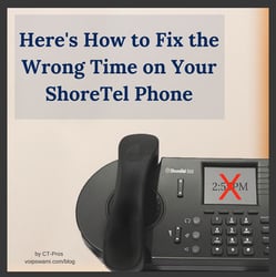 How to Fix The Wrong Time On Your ShoreTel Phone