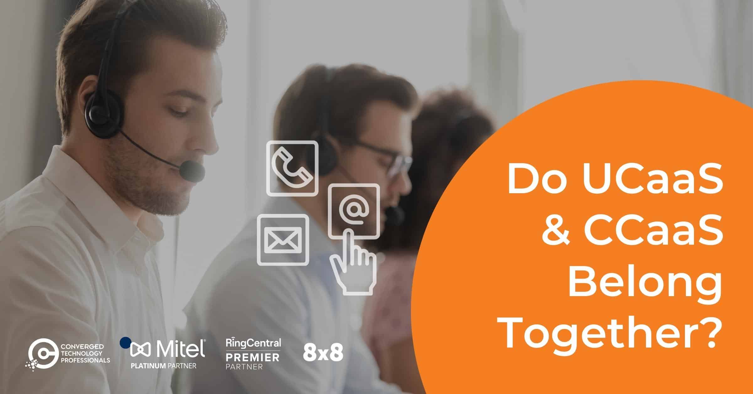 Here's Why Contact Center and UC Are Better Together in the Cloud